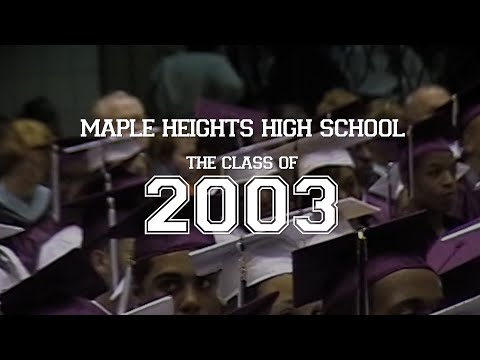 Maple Heights High School: The Class of 2003