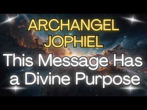 ARCHANGEL JOPHIEL – THIS MESSAGE HAS A DIVINE PURPOSE 🌟 {Angel Messages}