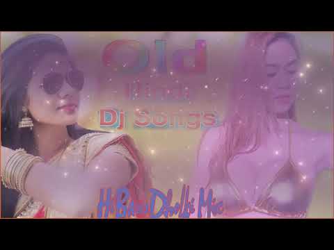 Old Hindi Dj Remix Nonstop Hits Songs -  90's HINDI REMIX MASHUP SONG 2019  - Old is gold