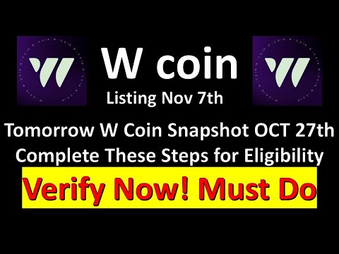 W Coin Snapshot on Oct 27, Listing on Nov 7! Complete These Steps Now for Eligibility!