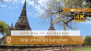 [4K] Wat Phra Sri Sanphet, Ayutthaya, Thailand, The Royal monastery