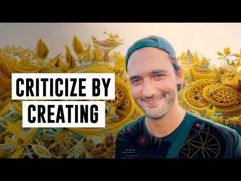 CRITICIZE BY CREATING