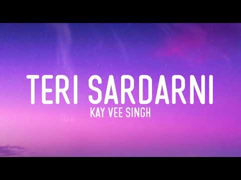 Teri Sardarni (lyrics) - Kay Vee Singh ft. Khushi Punjaban & Vivek Choudhary