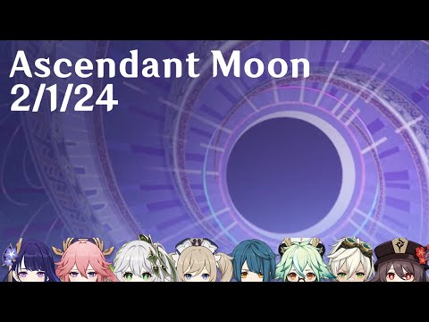 Genshin Impact - 36 star Spiral Abyss - Ascendant Moon 2/1/24