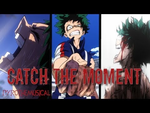 My Hero Academia [AMV] ~ Catch the Moment ~