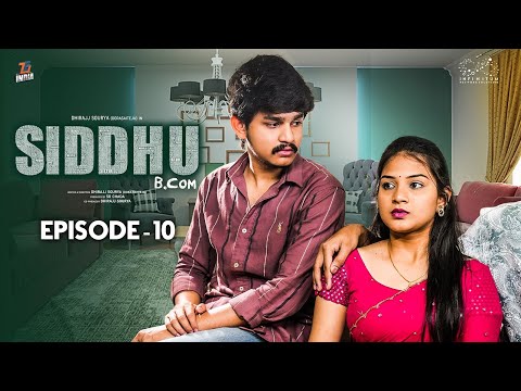 Siddhu Bcom | Episode - 10 | Dora Sai Teja | Vaishnavi Sony | Isha Yadav | Telugu Web Series 2024