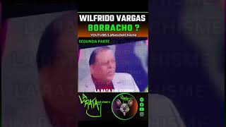 WILFRIDO VARGAS BORRACHO 2? - LA RATA DEL CHISME #laratadelchisme #puertoricopodcast #wilfridovargas