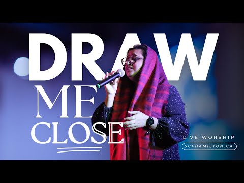 Draw Me Close to You | Aju Kurian | Shalom Hamilton | Worship Live