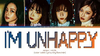 aespa I'm Unhappy Lyrics (에스파 I'm Unhappy 가사) (Color Coded Lyrics)