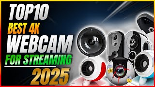 Top 10 Webcams for Streaming | Best 4k Webcam | Best Streaming Camera