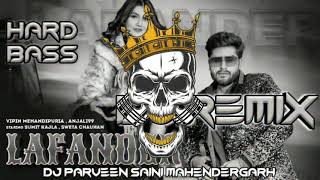 LAFANDER HARD BASS REMIX DJ SONG HARYANVI 2022 #djparveensainimahendergarh #haryanvi #djmix #song