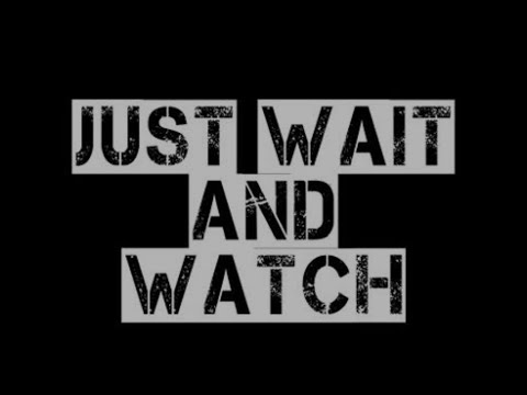 Wait & Watch