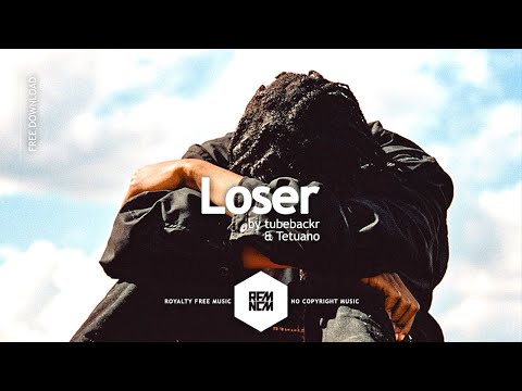 Loser - tubebackr & Tetuano | @RFM_NCM