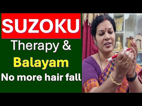 "Sujoku Therapy & Balayam from Yoga " - No more hair fall