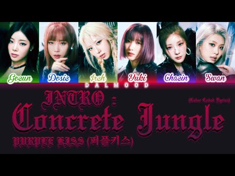 PURPLE KISS (퍼플키스) - Intro : Concrete Jungle [Color Coded Lyrics Eng]