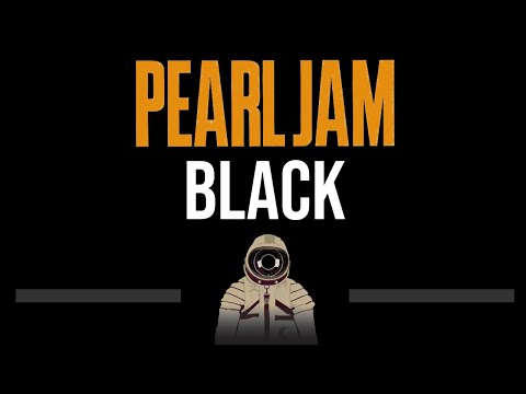 Pearl Jam • Black (CC) (Upgraded Video) 🎤 [Karaoke] [Instrumental]