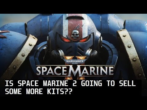 Will Space Marine 2 be GOOD for Hobby Shops?