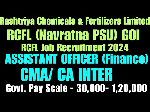 RCFL RECRUITMENT 2024 Assistant Officer Finance CA INTER PSU Jobs CMA INTER PSU Jobs CA/CMA Govt Job