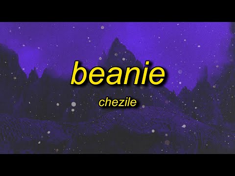 Chezile - Beanie (hear it in your tone)