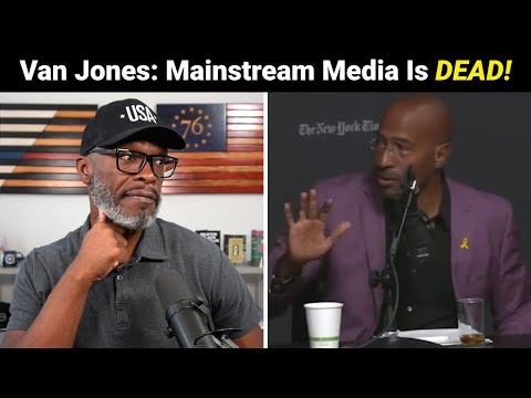 Van Jones ADMITS That Mainstream Media Is DEAD!