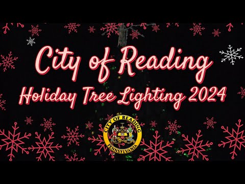 Reading Holiday Tree Lighting 2024 | City of Reading, PA