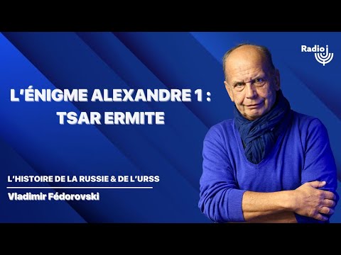 L'énigme d'Alexandre 1 : tsar ermite - L'Histoire de la Russie et de l'URSS, Vladimir Fédorovski