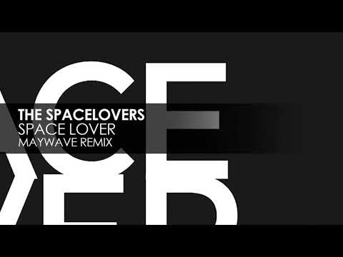 The Spacelovers - Space Lover (Maywave Remix)