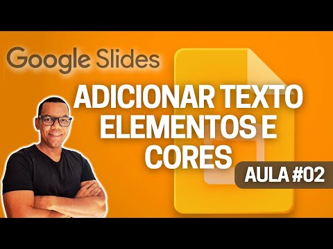 CRIAR APRESENTAÇÕES [Google Slides] #aula02 - ADICIONAR ELEMENTOS, IMAGEM, TEXTO,  FONTES E CORES