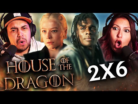 HOUSE OF THE DRAGON SEASON 2 EPISODE 6 REACTION - 2X6 - REVIEW & DISCUSSION