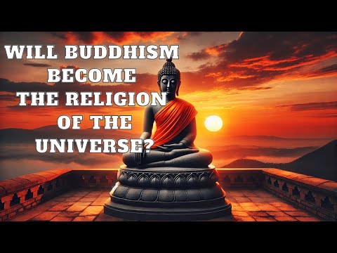 Will Buddhism Become the Religion of the Universe | Mind Podcast (Buddhism)