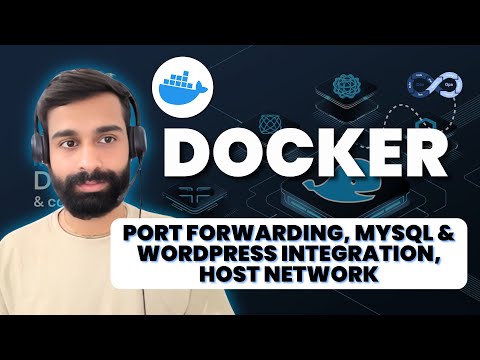 Class - 12 Port Forwarding, MySQL & WordPress Container Integration, Host Network | Docker Training