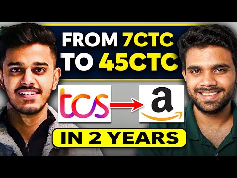 Switched from TCS to Amazon in 2 Years | From 7 CTC to 45 CTC