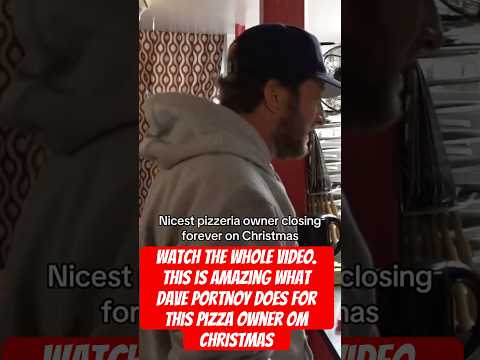 Watch the whole video. This is amazing what dave portnoy does for this pizza owner om christmas