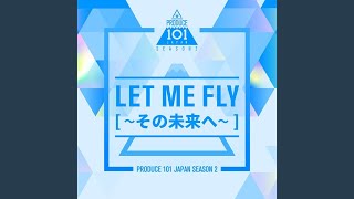 Let Me Fly~その未来へ~