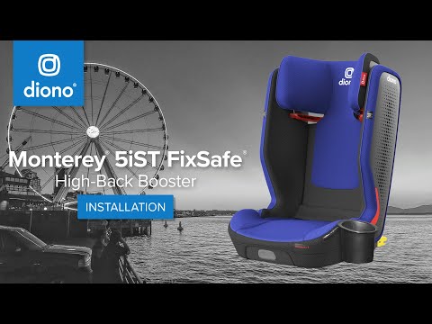 Diono® Monterey® 5iST FixSafe™ | High-Back Booster Seat | Installation | 2021-Present