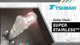 Tsubaki Super Stainless™ Roller Chain Offers Unparalleled Strength for Food & Beverage Manufacturing