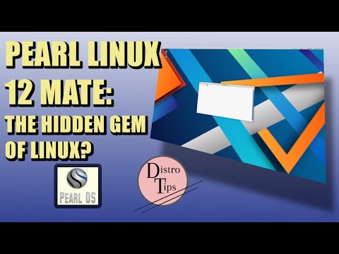 PEARL LINUX 12 MATE: THE HIDDEN GEM OF LINUX?