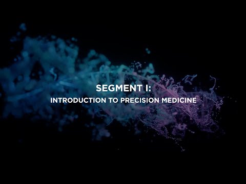 Technologies Transforming Precision Medicine - Segment I - Introduction to Precision Medicine