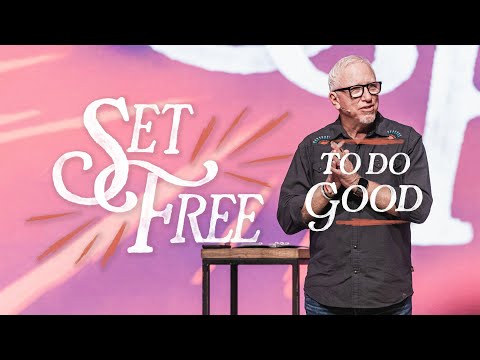 Set Free to Do Good | Pat Hood | LifePoint Church