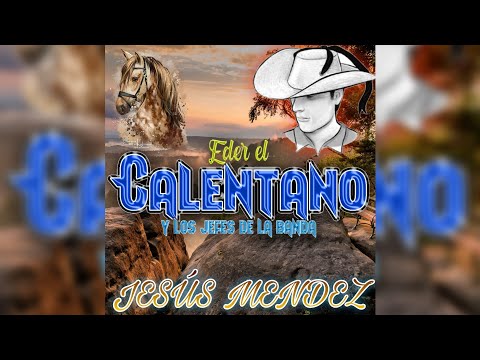 Corrido A Jesús Méndez / Eder El Calentano Y Los Jefes De La Banda / ¡¡¡Estreno 2021!!!