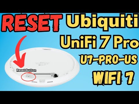 Reset Ubiquiti Networks UniFi 7 Pro U7-Pro-US To Factory Default Settings | WiFi 7 Access Point