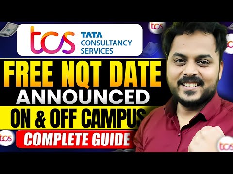 TCS Free NQT Date Announced | TCS ON Campus & TCS OFF Campus🔥 | Complete RoadMap