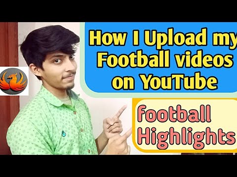 How to upload football videos on youtube| how to upload football videos on youtube without copyright