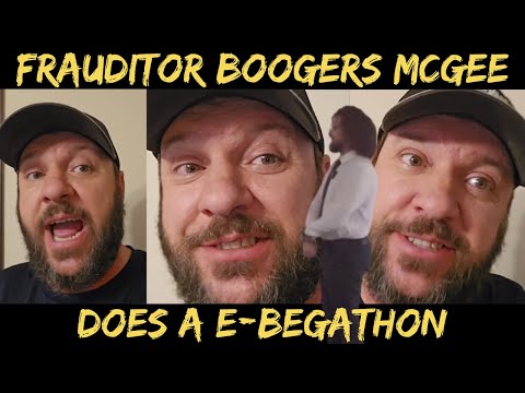 Frauditor Boogers McGee Does E-Begathon For Craigy