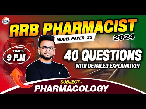 RRB Pharmacist | Model Paper - 22 | Pharmacology | 40 Que. With Detailed Explanation #rrbpharmacist