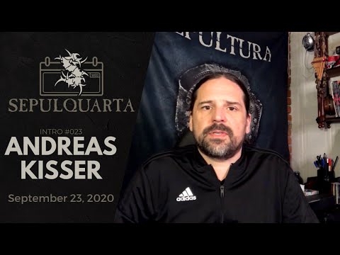 SepulQuarta - Intro with ANDREAS KISSER (September 23, 2020 | Sepultura #023)