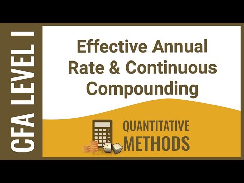 CFA Level I Quant - Effective Annual Rate & Continuous Compounding