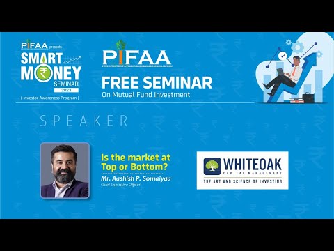 PIFAA SMART MONEY SEMINAR 2022 | 27th Jan, 2023 |  MR AASHISH P SOMAIYAA @pifaasmartmoney7173