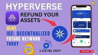 HYPERVERSE REFUND WITH ICE: DECENTRALIZED FUTURE NETWORK || HOW TO MINE ICE: DEC. FUTURE NETWORK |