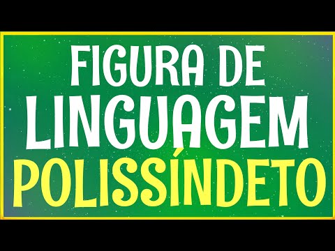 Figura de linguagem polissíndeto - conceito e exemplos